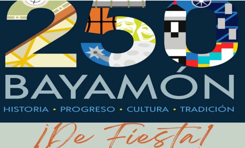 Todos los Caminos el Próximo Domingo Conducen a Bayamón Donde se Estará Celebrando por todo lo Alto el 250 Aniversario de la Fundación